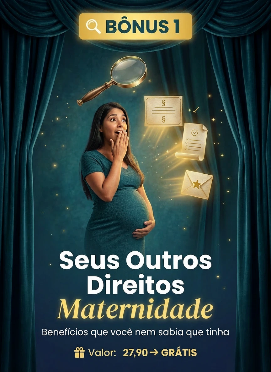 Bônus 1: Seus outros Direitos Maternidade